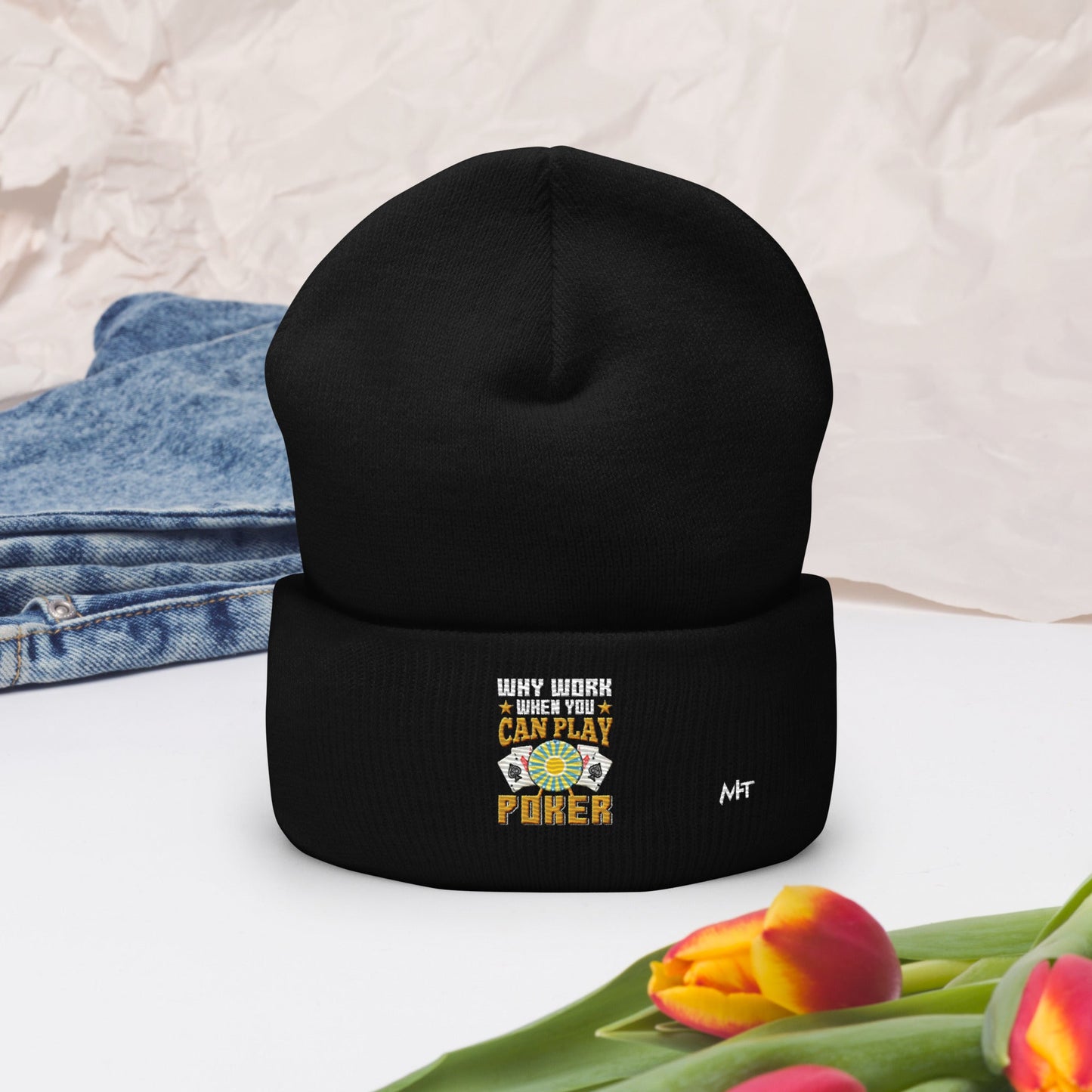 Why Work when you can Play Poker - Cuffed Beanie by DarkByteGear
