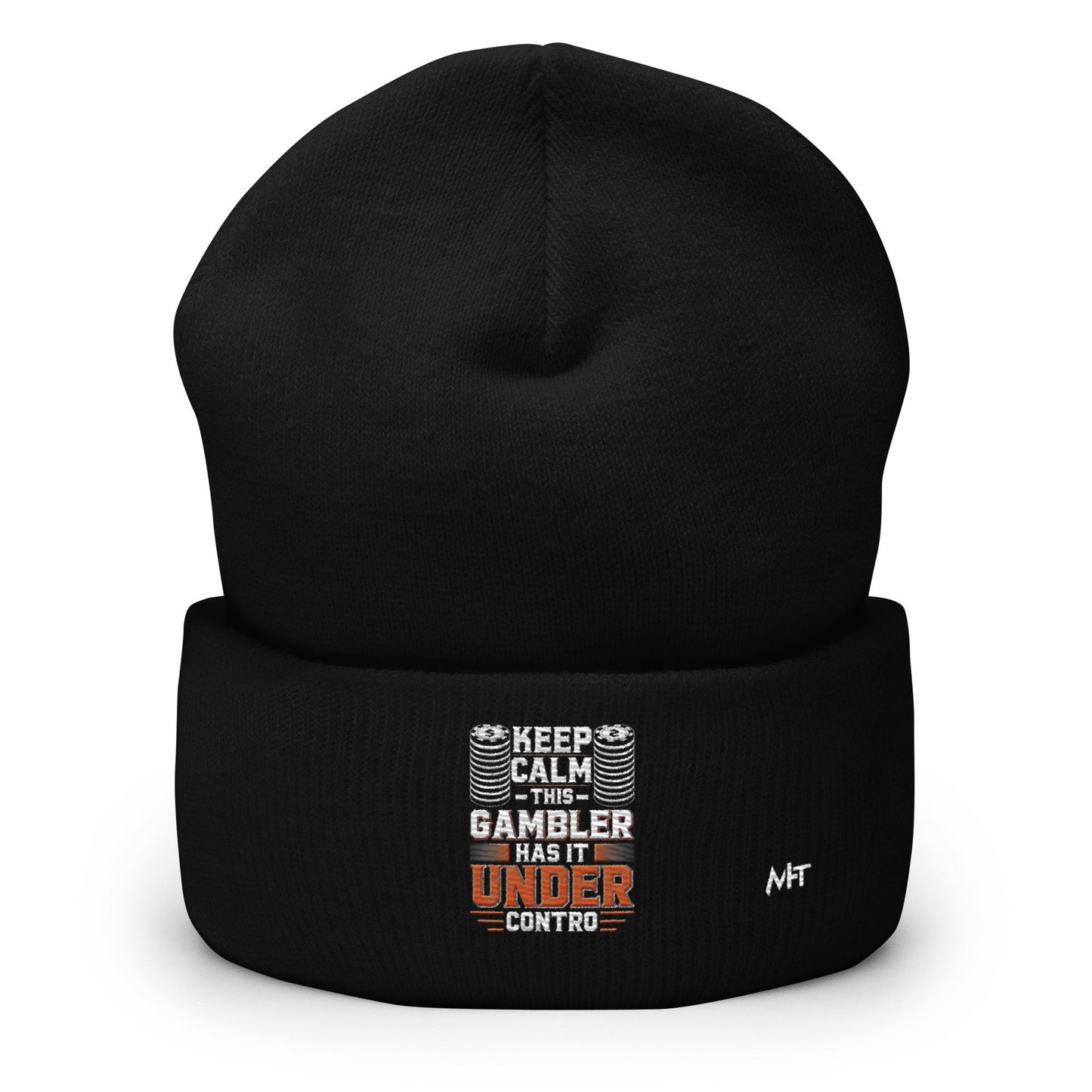 Keep Calm: This Gambler Has it under Control - Cuffed Beanie by DarkByteGear