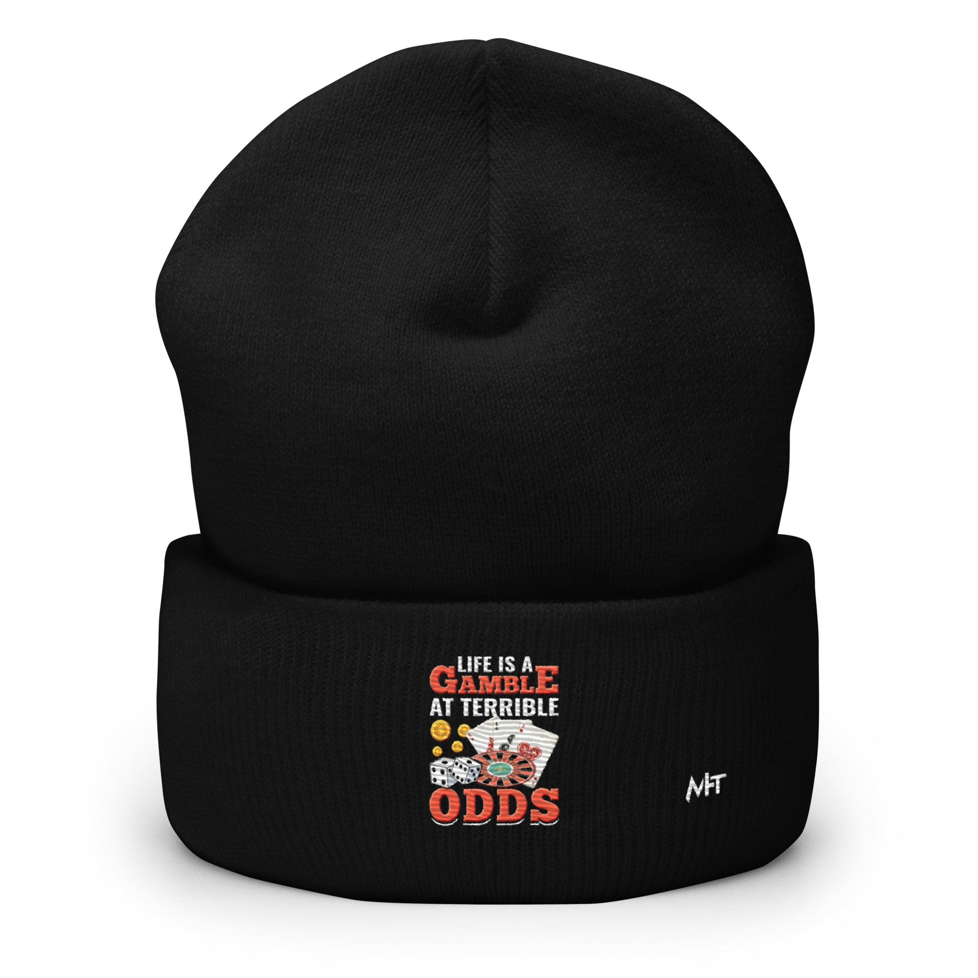 Life is a Gamble at terrible Odds - Cuffed Beanie by DarkByteGear