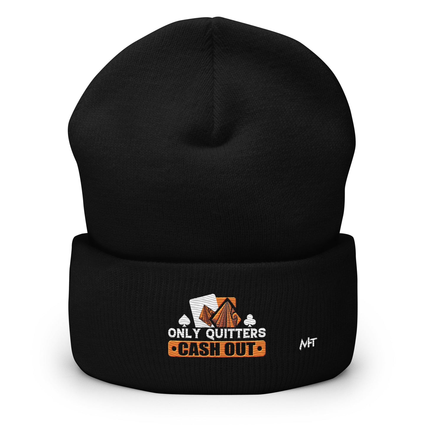 Only Quitters Cash Out - Cuffed Beanie by DarkByteGear