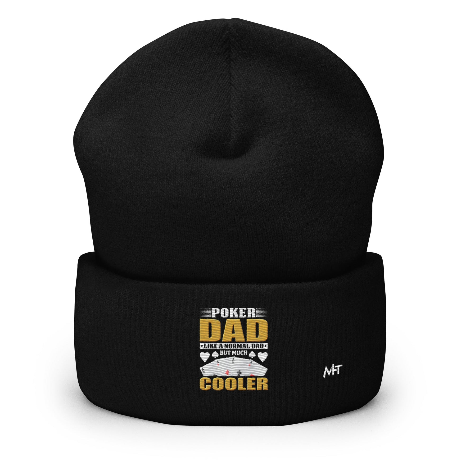 Poker Dad is like a Normal Dad but much Cooler - Cuffed Beanie by DarkByteGear
