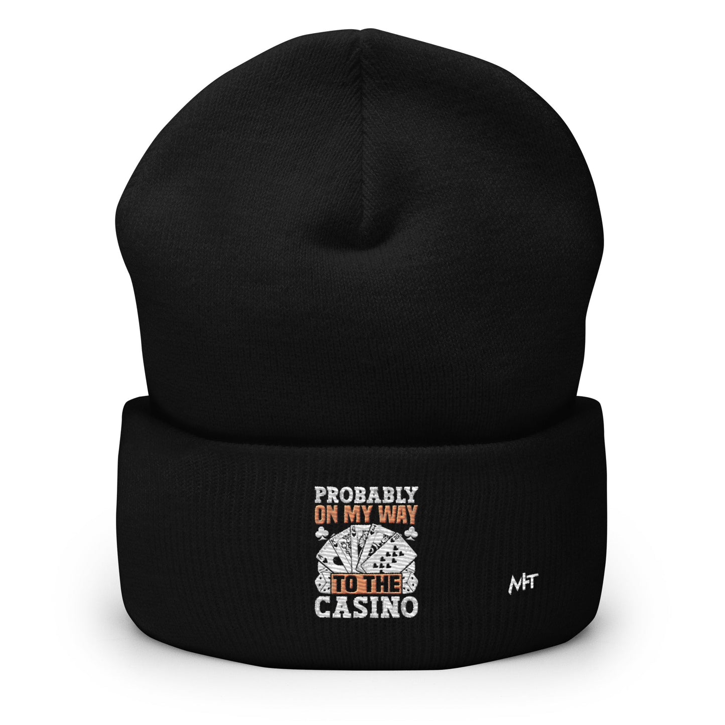 Probably, my way to the Casino - Cuffed Beanie by DarkByteGear