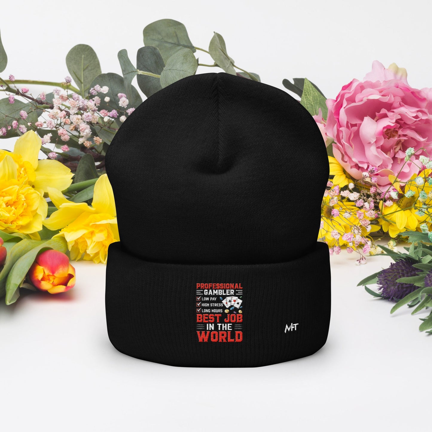 Professional Gambler: The Best Job in the World - Cuffed Beanie by DarkByteGear