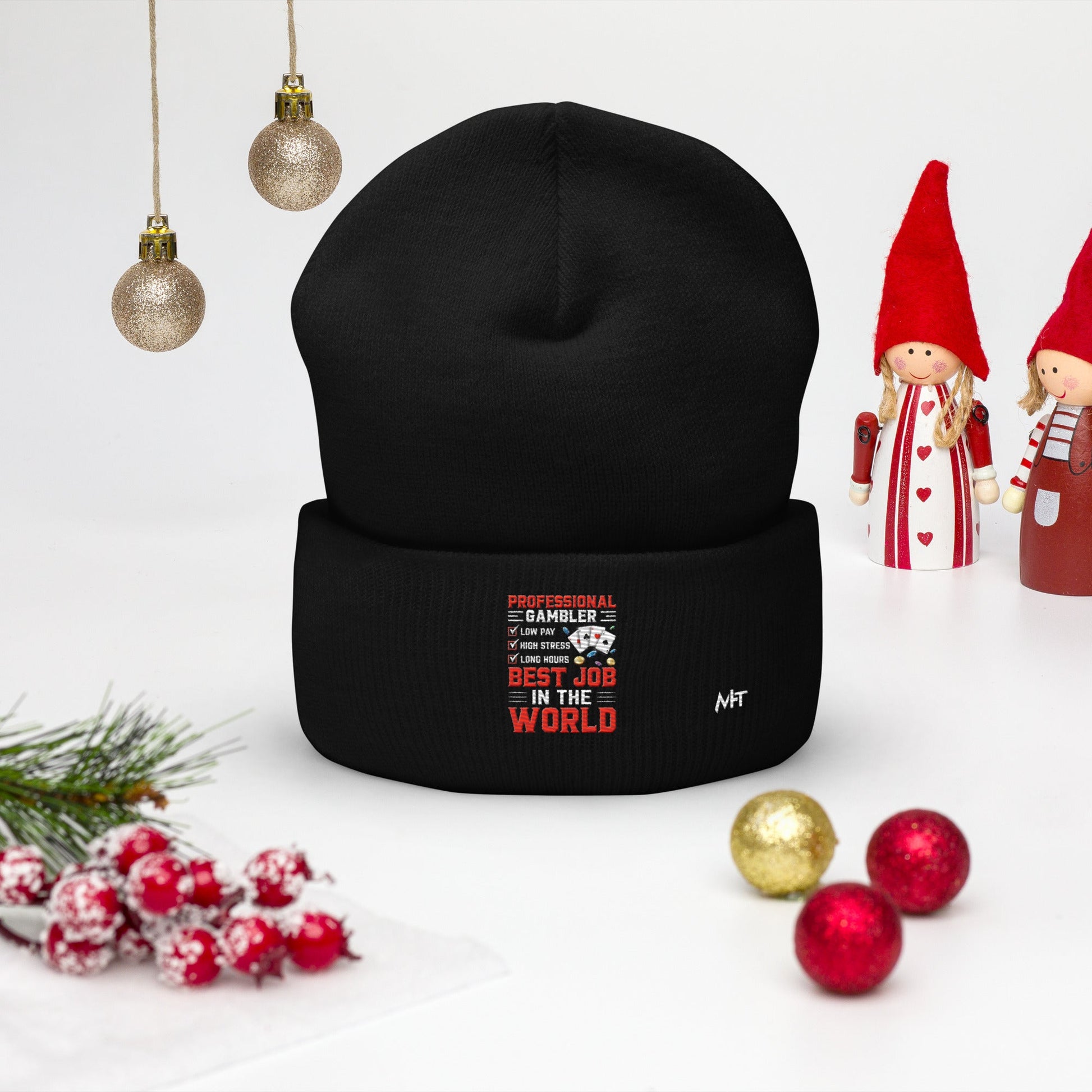Professional Gambler: The Best Job in the World - Cuffed Beanie by DarkByteGear