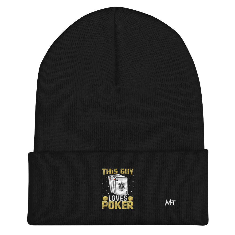 This Guy Loves Poker - Cuffed Beanie by DarkByteGear