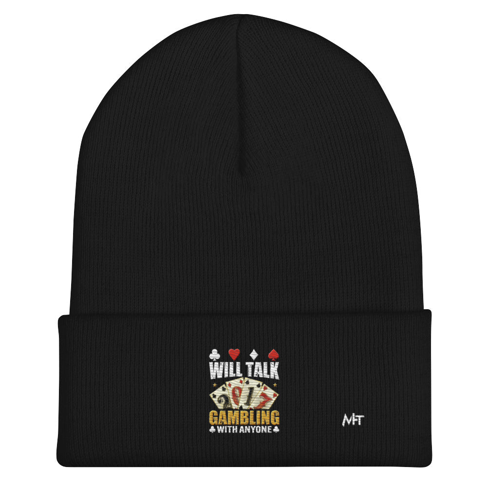 Will Talk about Gambling with everyone - Cuffed Beanie by DarkByteGear