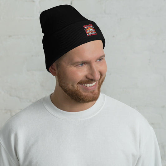 Working is for people for Who can't Play Poker - Cuffed Beanie by DarkByteGear