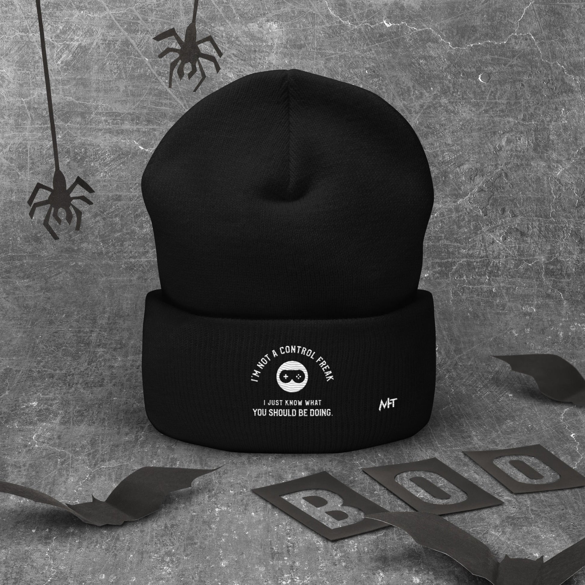 I am not a Control freak, I just Know what you should be doing - Cuffed Beanie by DarkByteGear