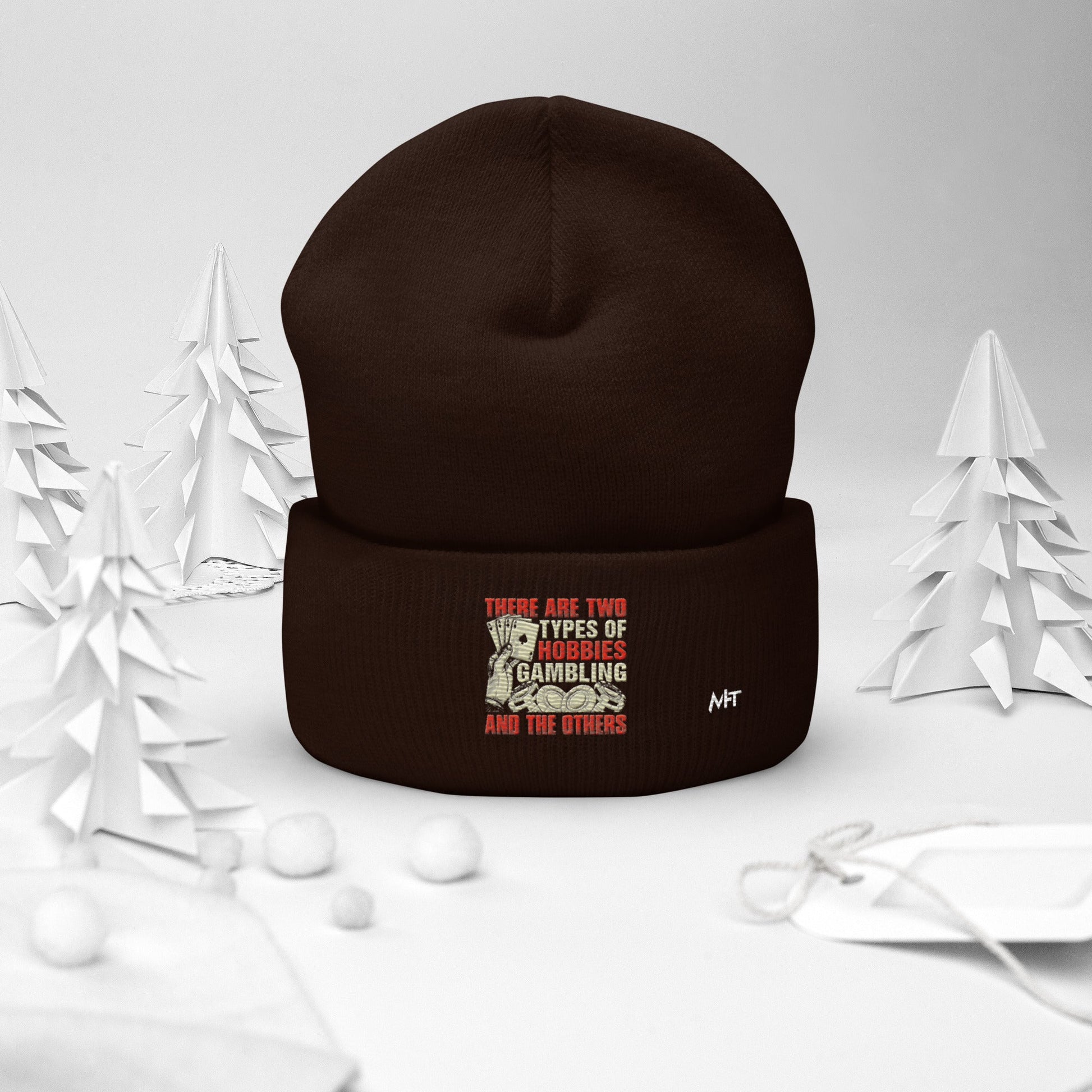 There Are two types of Hobbies; Gambling and the others - Cuffed Beanie by DarkByteGear