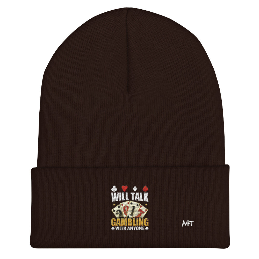 Will Talk about Gambling with everyone - Cuffed Beanie by DarkByteGear