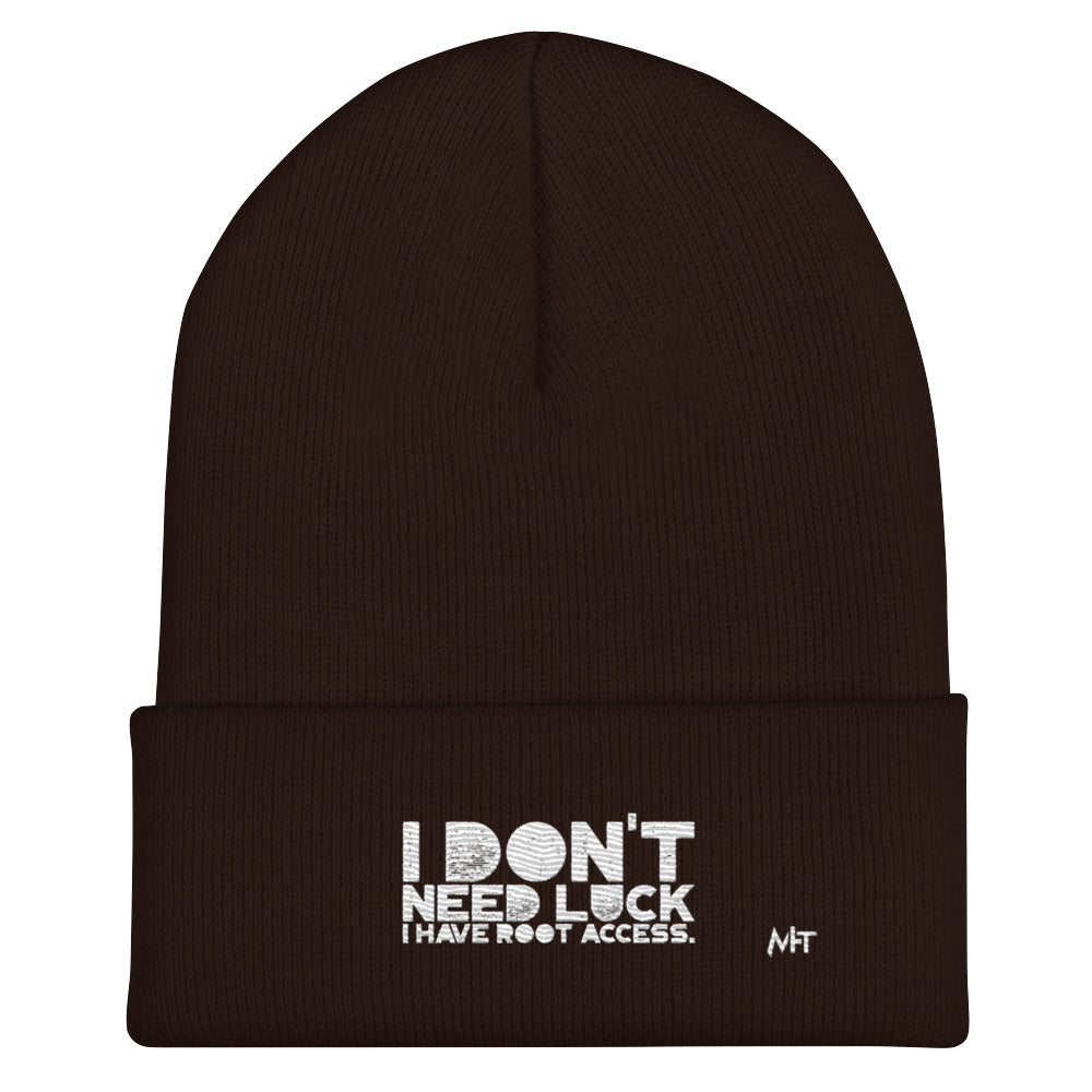 I Don't Need Luck: I Have Root Access - Cuffed Beanie by DarkByteGear