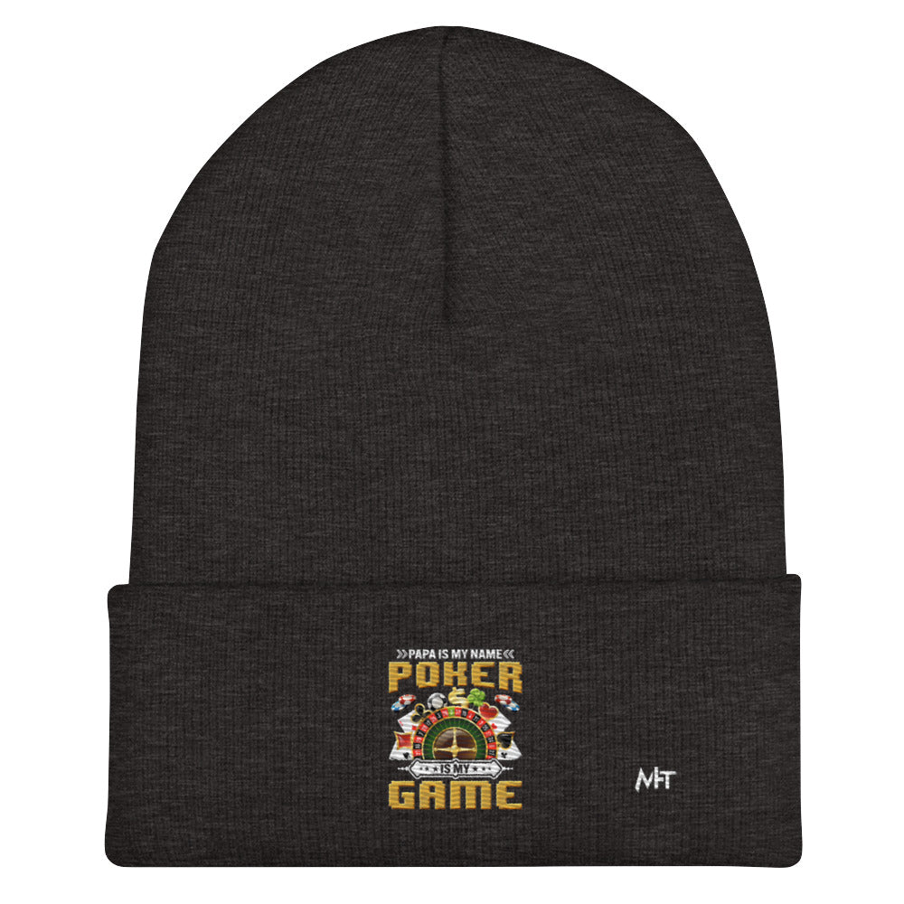 Papa Is my Name; Poker Is my Game - Cuffed Beanie by DarkByteGear