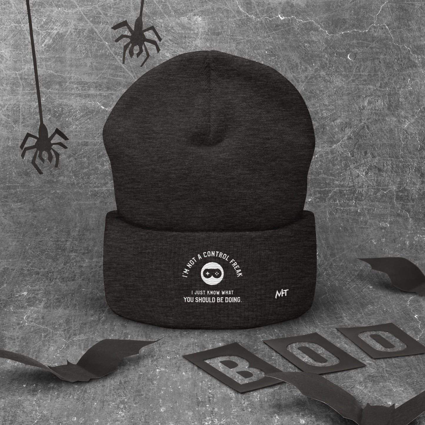 I am not a Control freak, I just Know what you should be doing - Cuffed Beanie by DarkByteGear