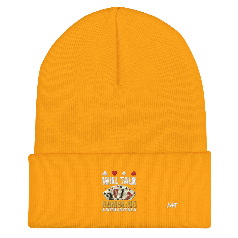 Will Talk about Gambling with everyone - Cuffed Beanie by DarkByteGear