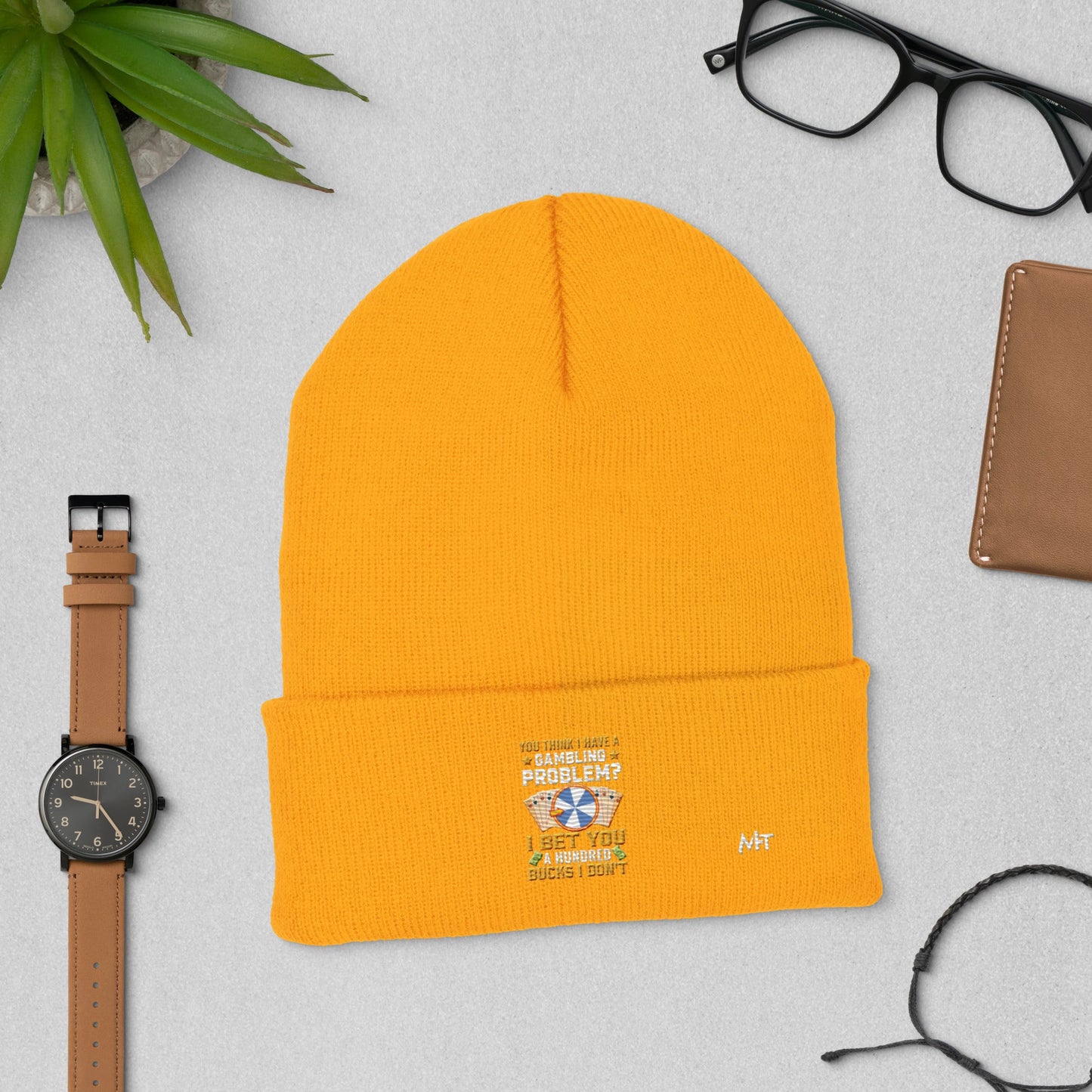 You Think I Have a Gambling Problem? I Bet you a Hundred Bucks I Don't - Cuffed Beanie by DarkByteGear
