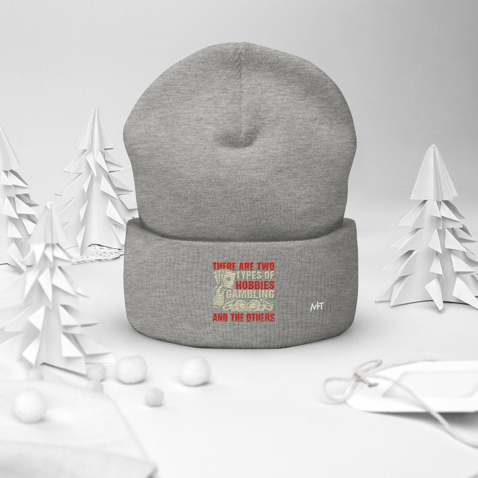 There Are two types of Hobbies; Gambling and the others - Cuffed Beanie by DarkByteGear
