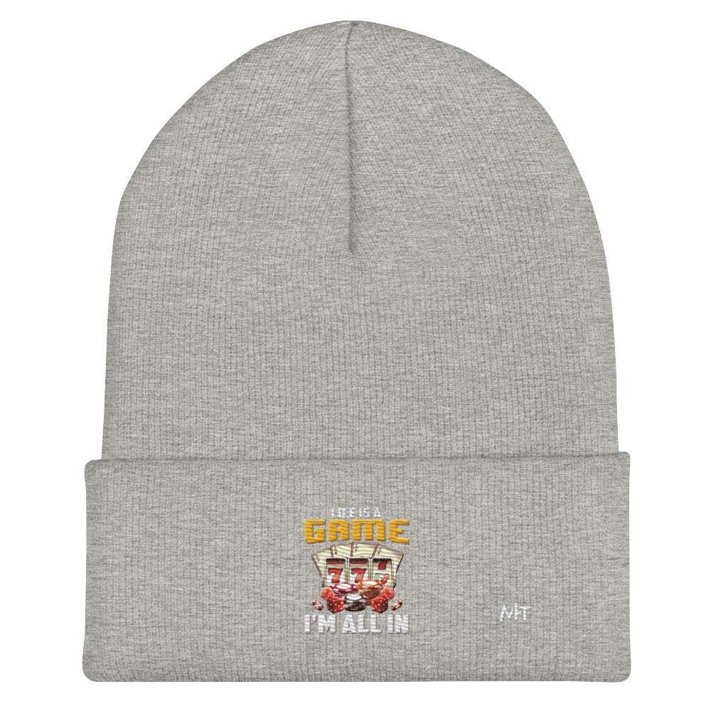 Life is a Game: I'm all in - Cuffed Beanie by DarkByteGear