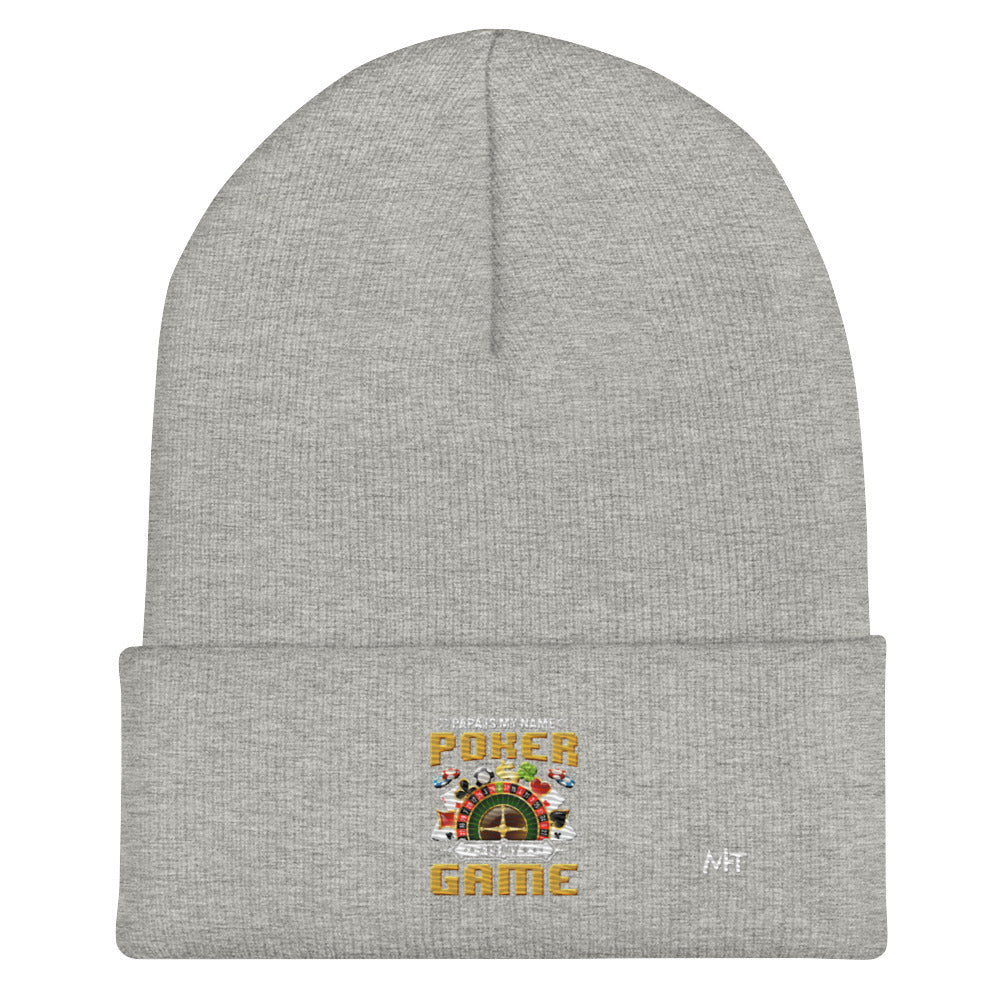 Papa Is my Name; Poker Is my Game - Cuffed Beanie by DarkByteGear