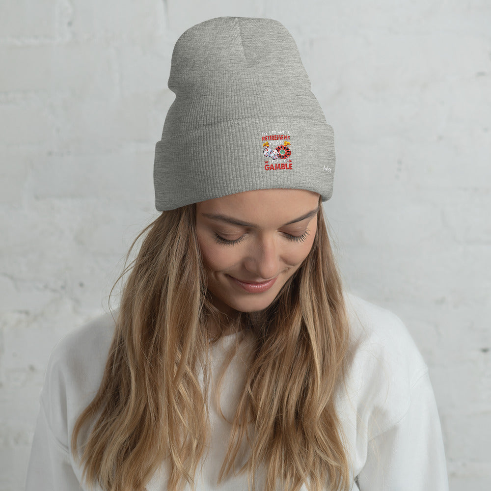 I Have a Retirement Plan; I Plan to Gamble - Cuffed Beanie by DarkByteGear