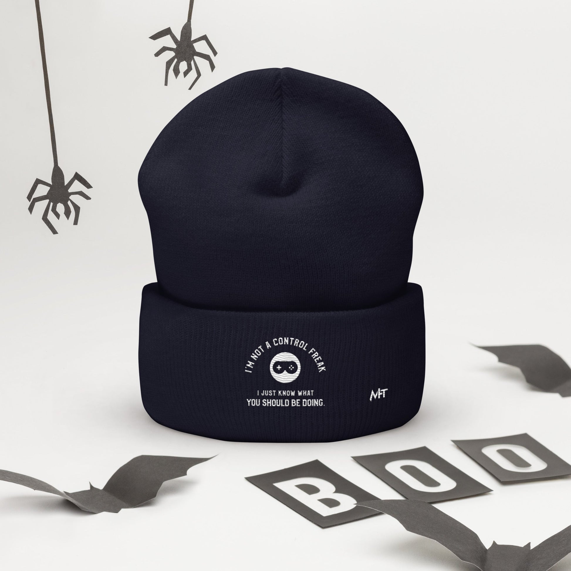 I am not a Control freak, I just Know what you should be doing - Cuffed Beanie by DarkByteGear