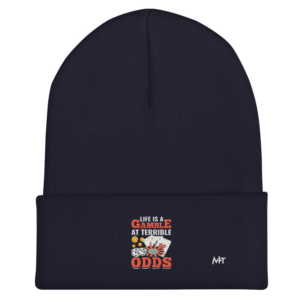 Life is a Gamble at terrible Odds - Cuffed Beanie by DarkByteGear