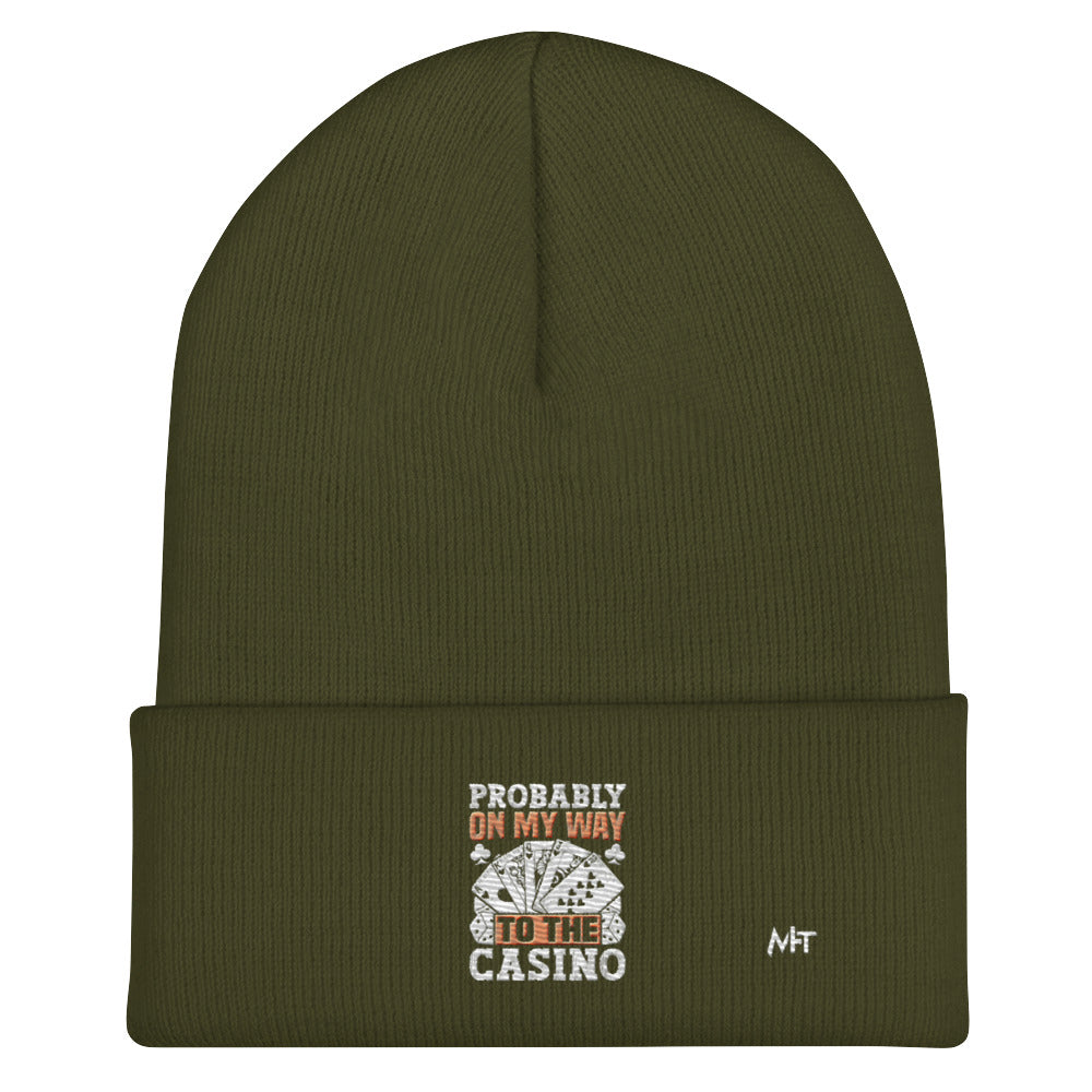 Probably, my way to the Casino - Cuffed Beanie by DarkByteGear
