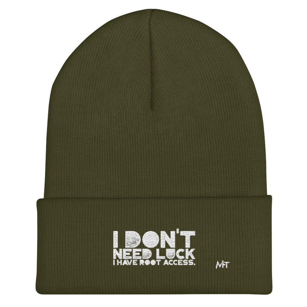 I Don't Need Luck: I Have Root Access - Cuffed Beanie by DarkByteGear