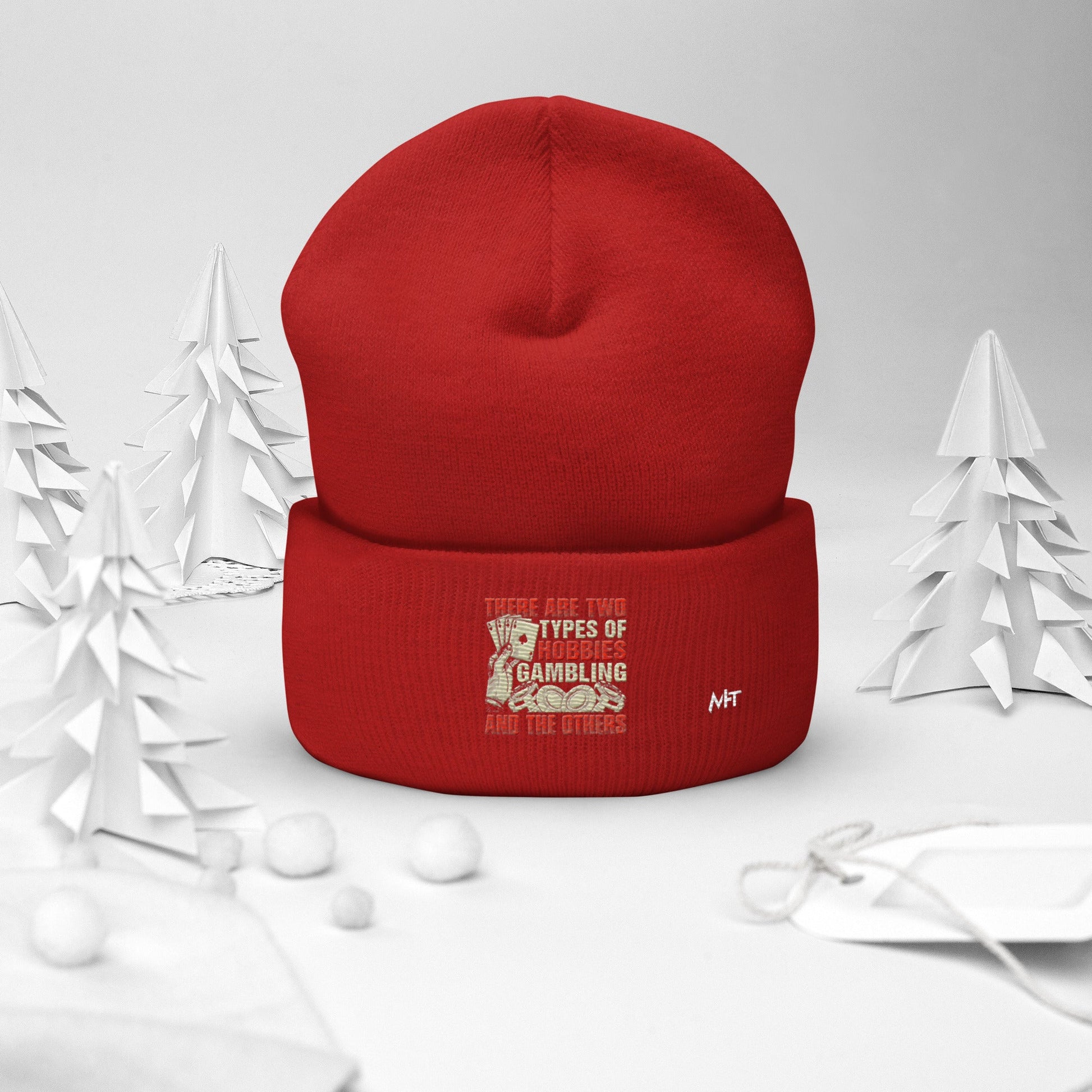 There Are two types of Hobbies; Gambling and the others - Cuffed Beanie by DarkByteGear