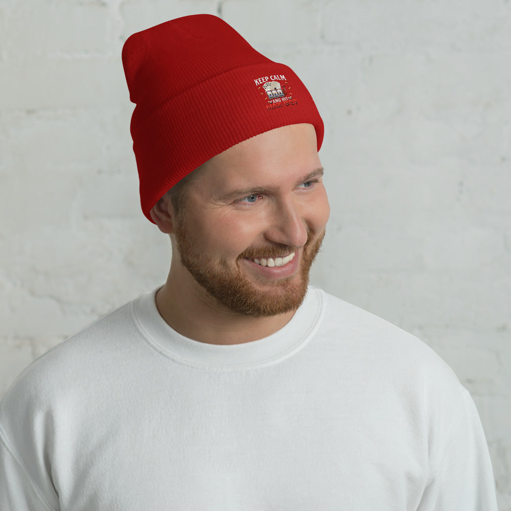 Keep Calm and Hit Max Bet - Cuffed Beanie by DarkByteGear