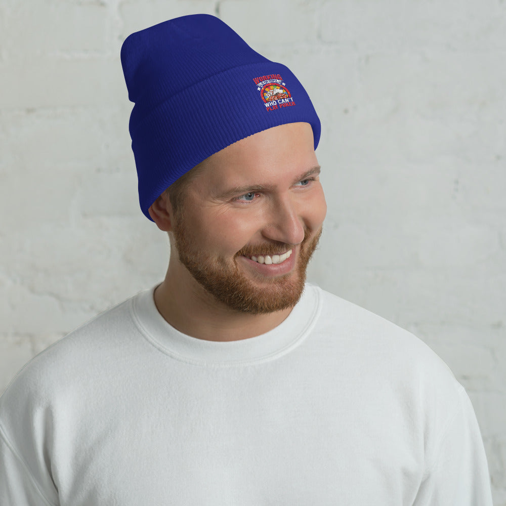 Working is for people for Who can't Play Poker - Cuffed Beanie by DarkByteGear