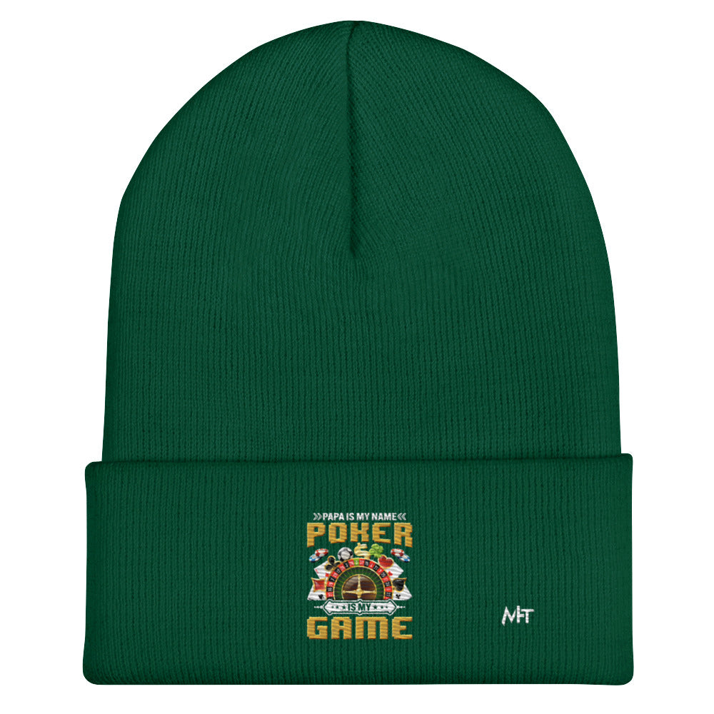 Papa Is my Name; Poker Is my Game - Cuffed Beanie by DarkByteGear