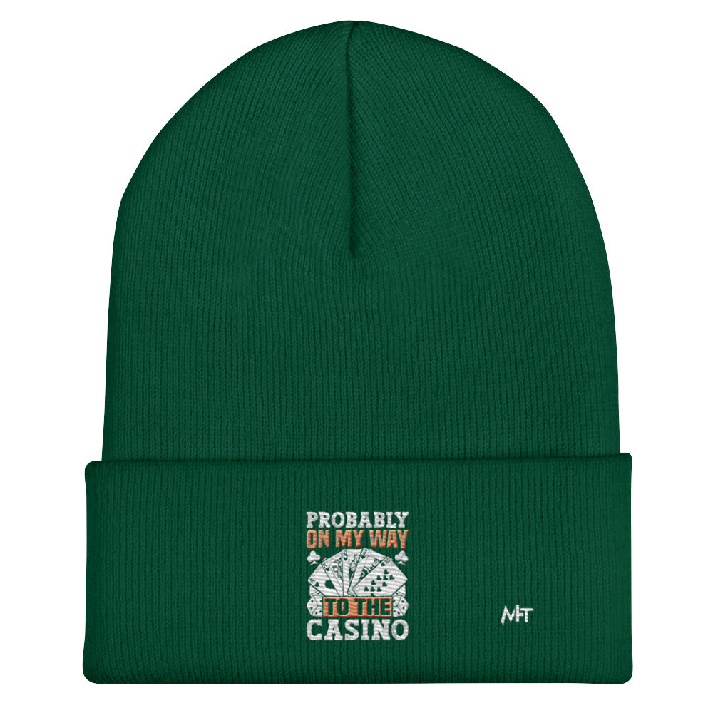 Probably, my way to the Casino - Cuffed Beanie by DarkByteGear