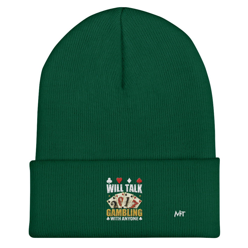 Will Talk about Gambling with everyone - Cuffed Beanie by DarkByteGear