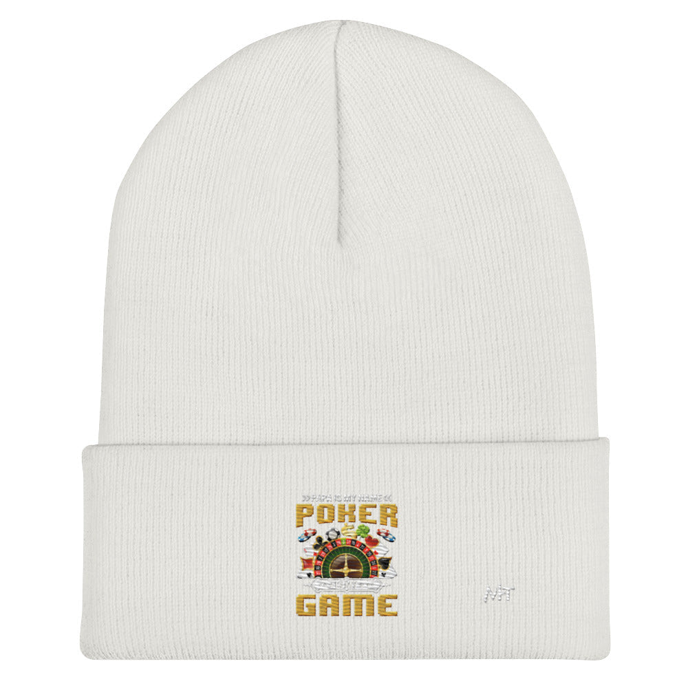 Papa Is my Name; Poker Is my Game - Cuffed Beanie by DarkByteGear