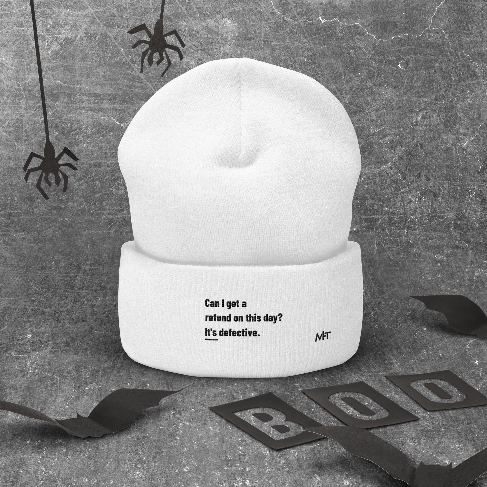 Can I Get a Refund on this Day? It's Defective - Cuffed Beanie by DarkByteGear