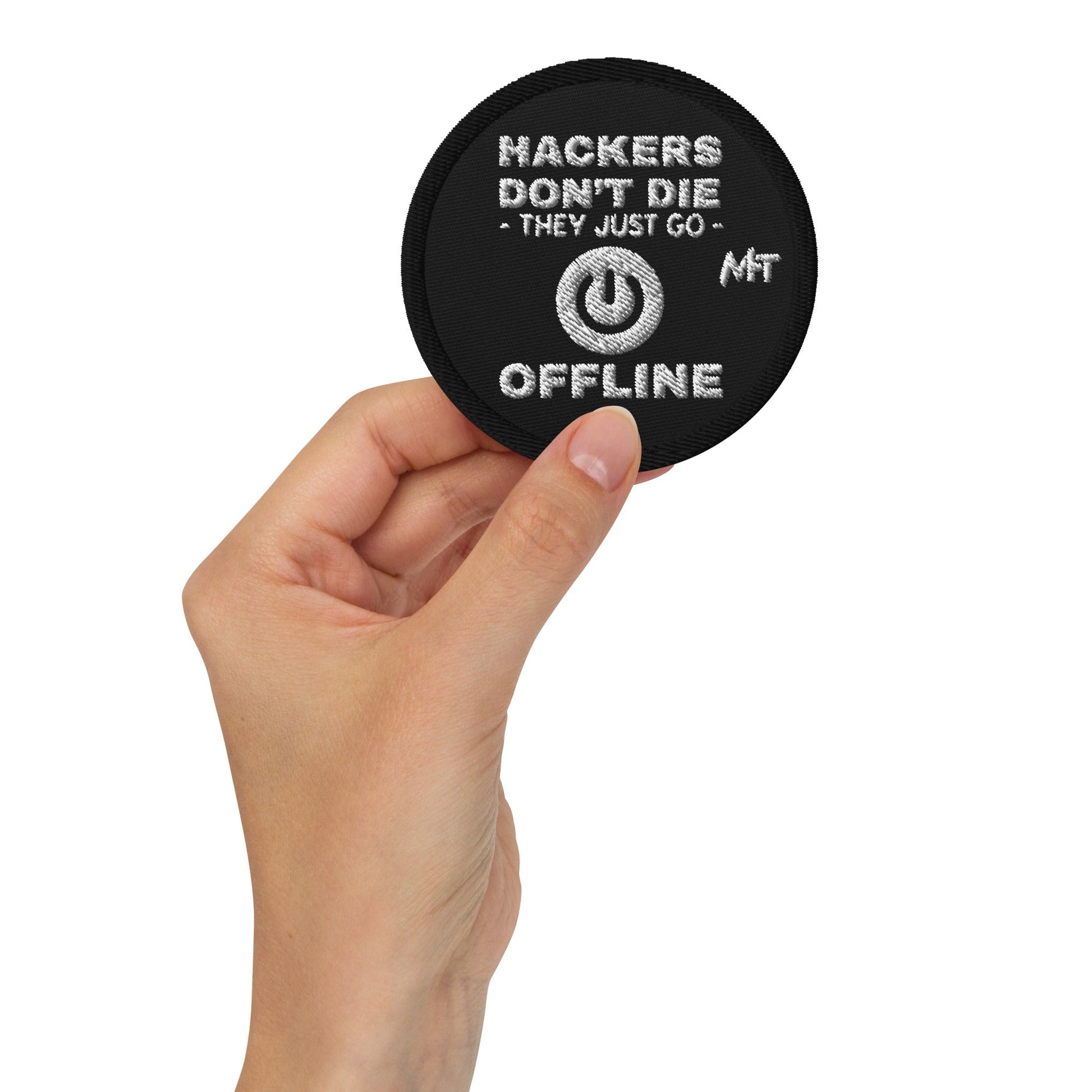 Hackers don’t die they just go offline - Embroidered patches by DarkByteGear