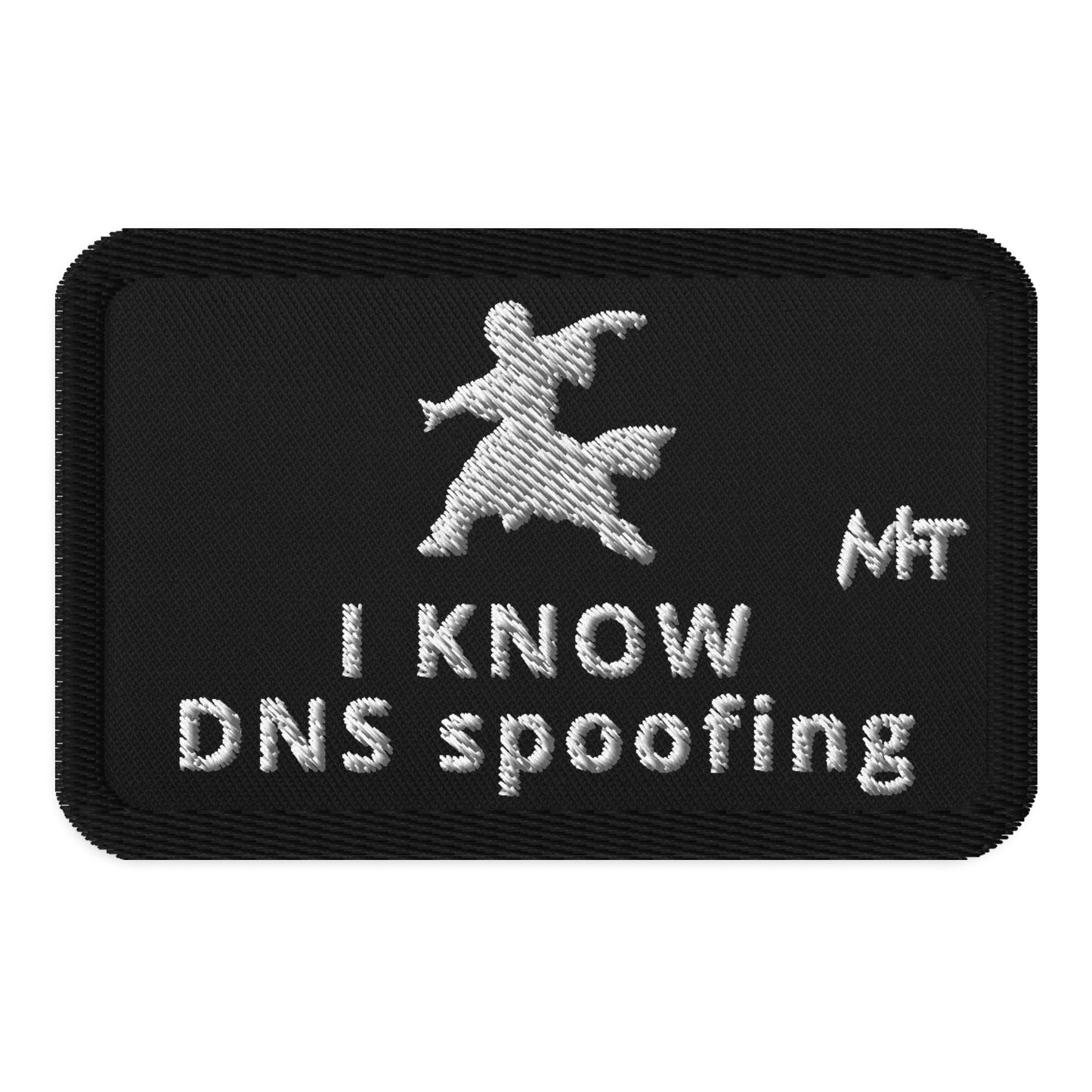 I Know DNS Spoofing - Embroidered patches by DarkByteGear