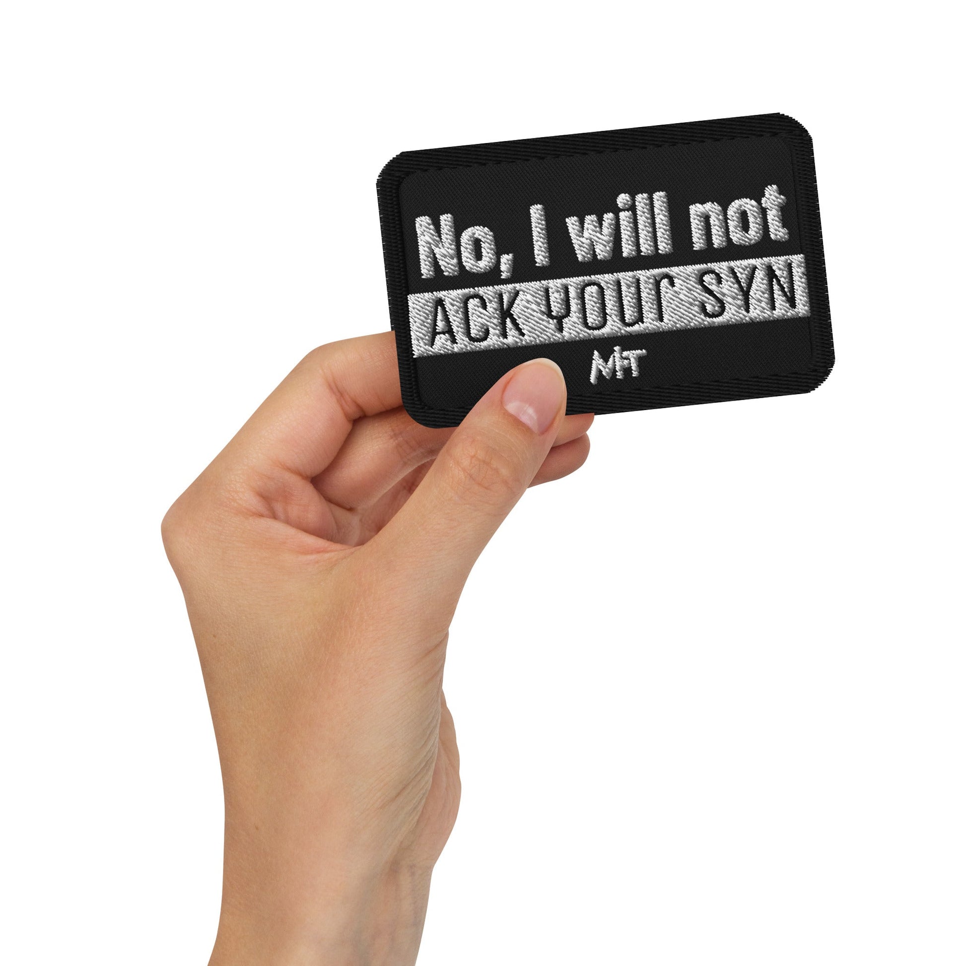 No, I will not ACK your SYN - Embroidered patches by DarkByteGear
