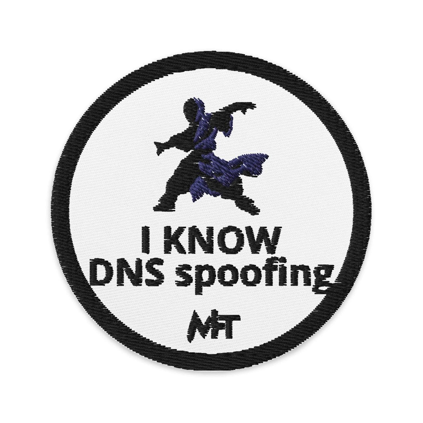 I Know DNS Spoofing - Embroidered patches by DarkByteGear