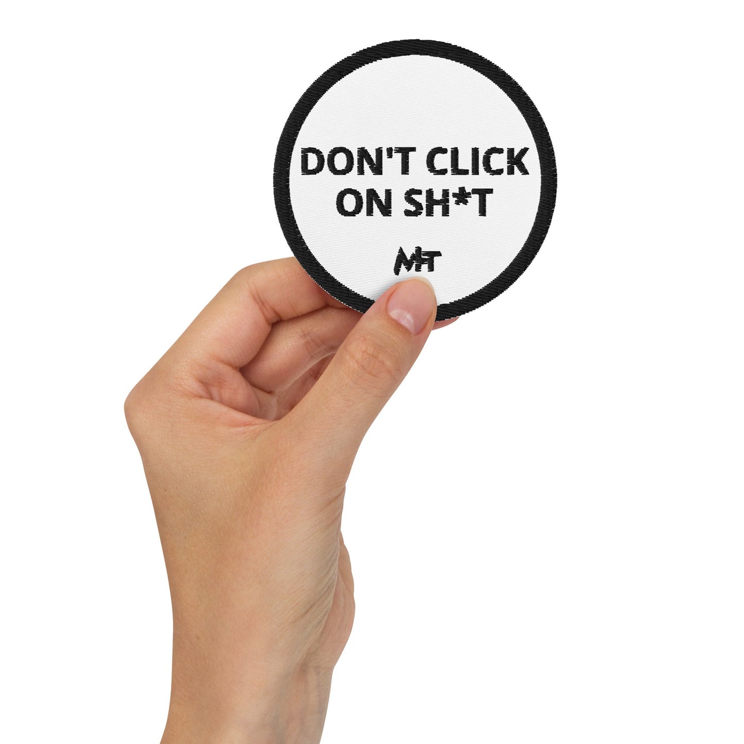 DON'T CLICK ON SH*T - Embroidered patches by DarkByteGear