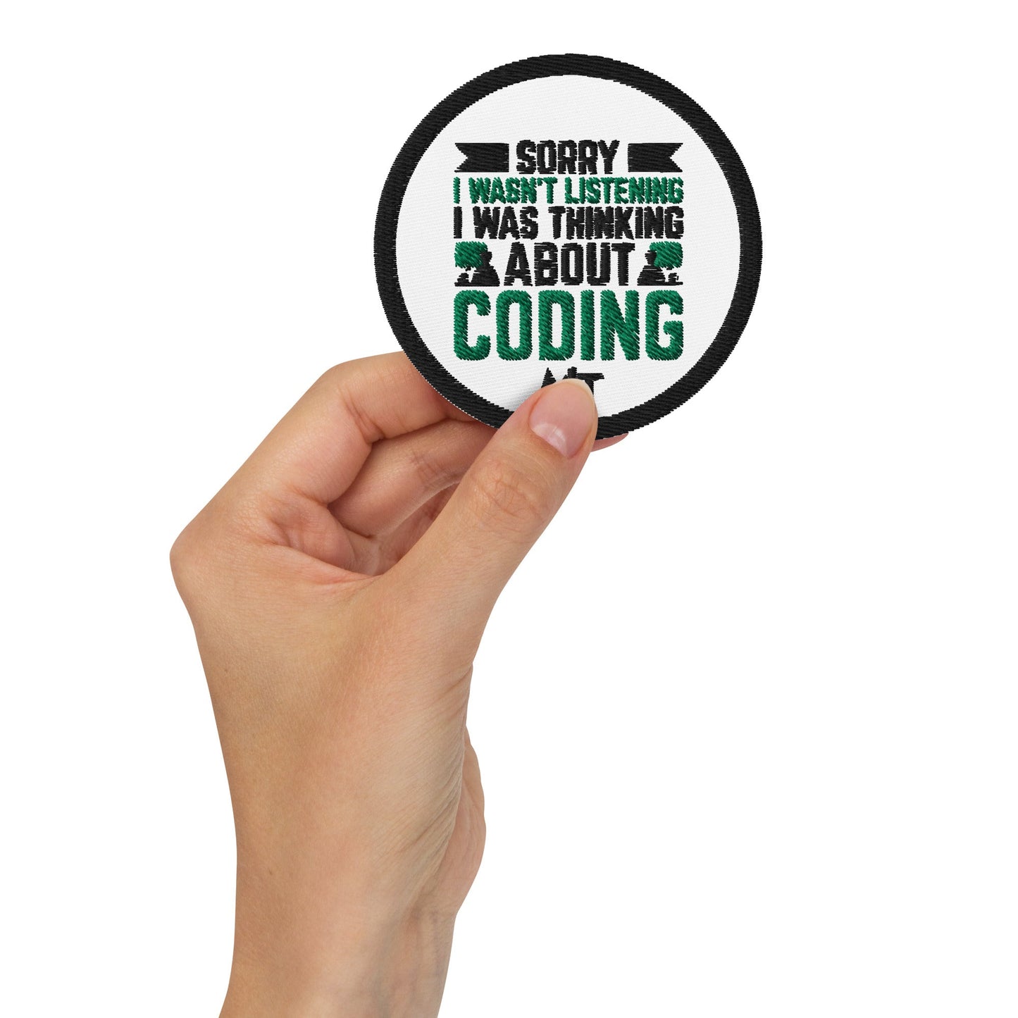 Sorry I wasn't listening I am thinking about coding - Embroidered patches by DarkByteGear