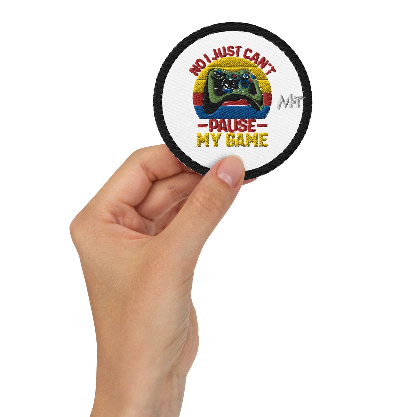 No I just can't Pause My Game - Embroidered patches by DarkByteGear