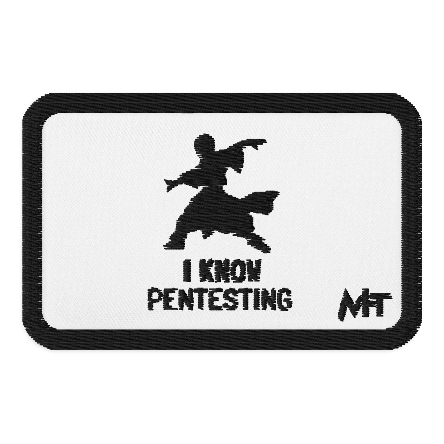 I Know Pentesting - Embroidered patches by DarkByteGear