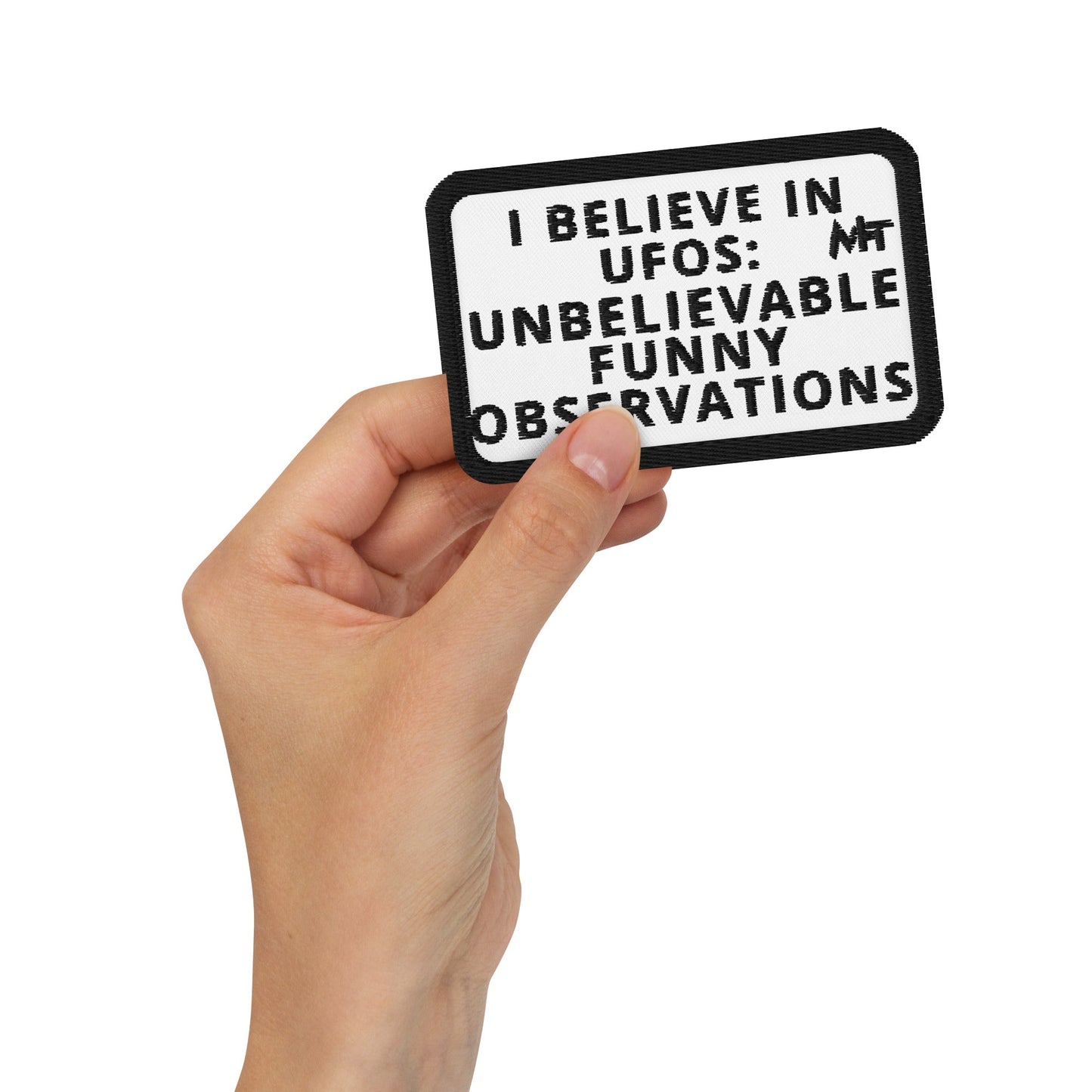 I believe in UFOs: Unbelievably Funny Observations - Embroidered patches by DarkByteGear