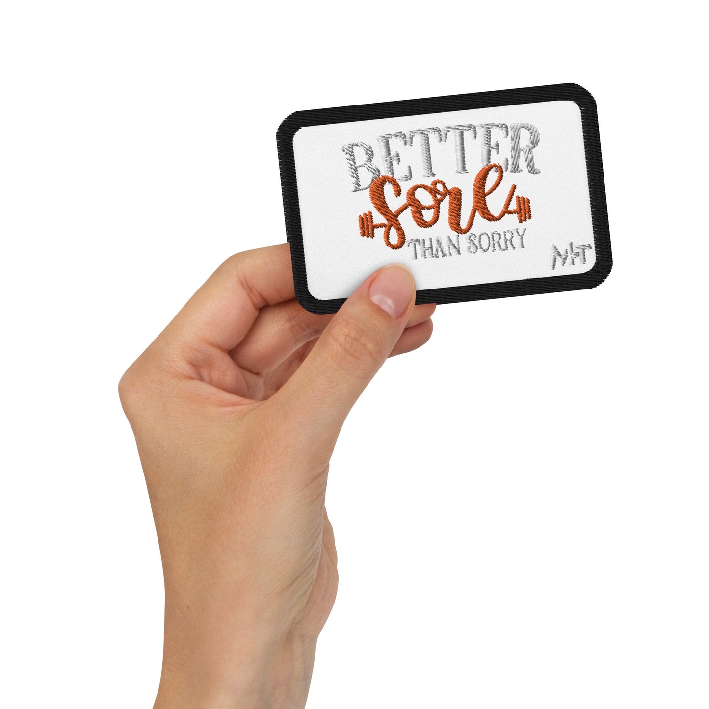 Better Sore Than Sorry - Embroidered patches by DarkByteGear