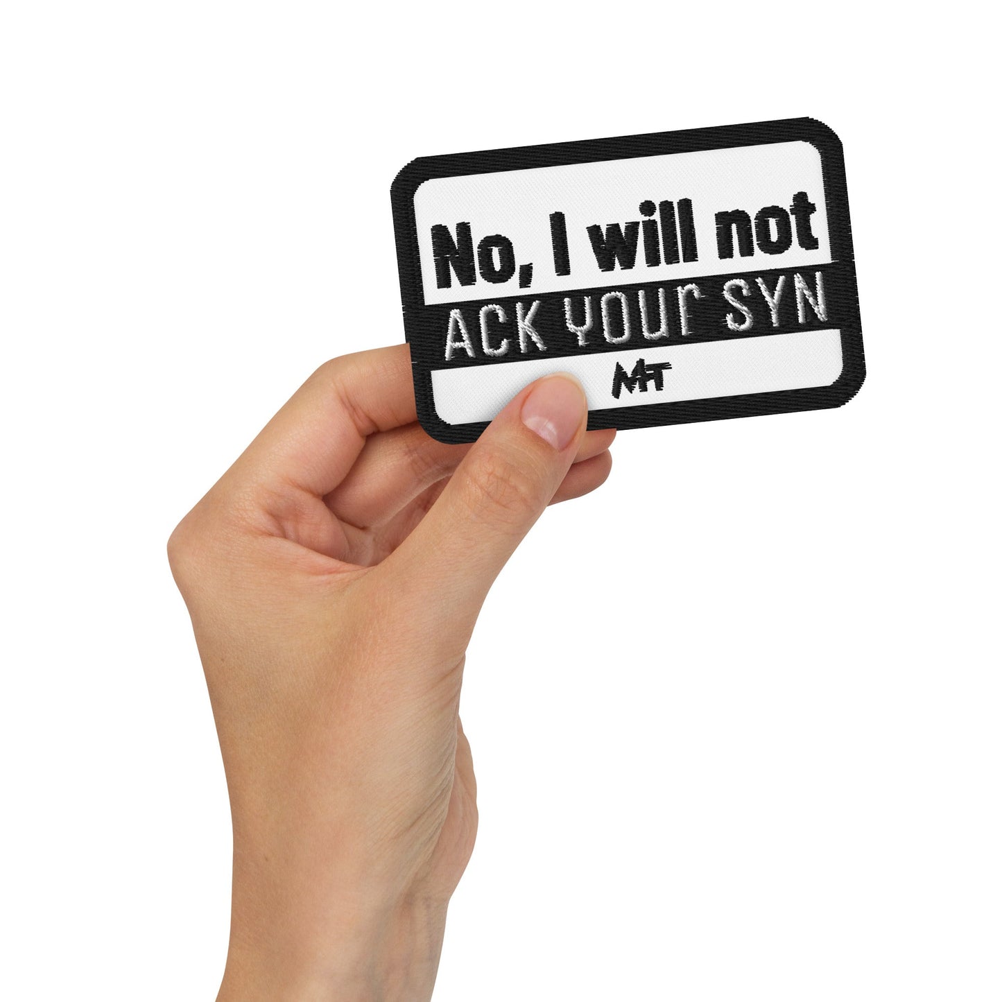 No, I will not ACK your SYN - Embroidered patches by DarkByteGear