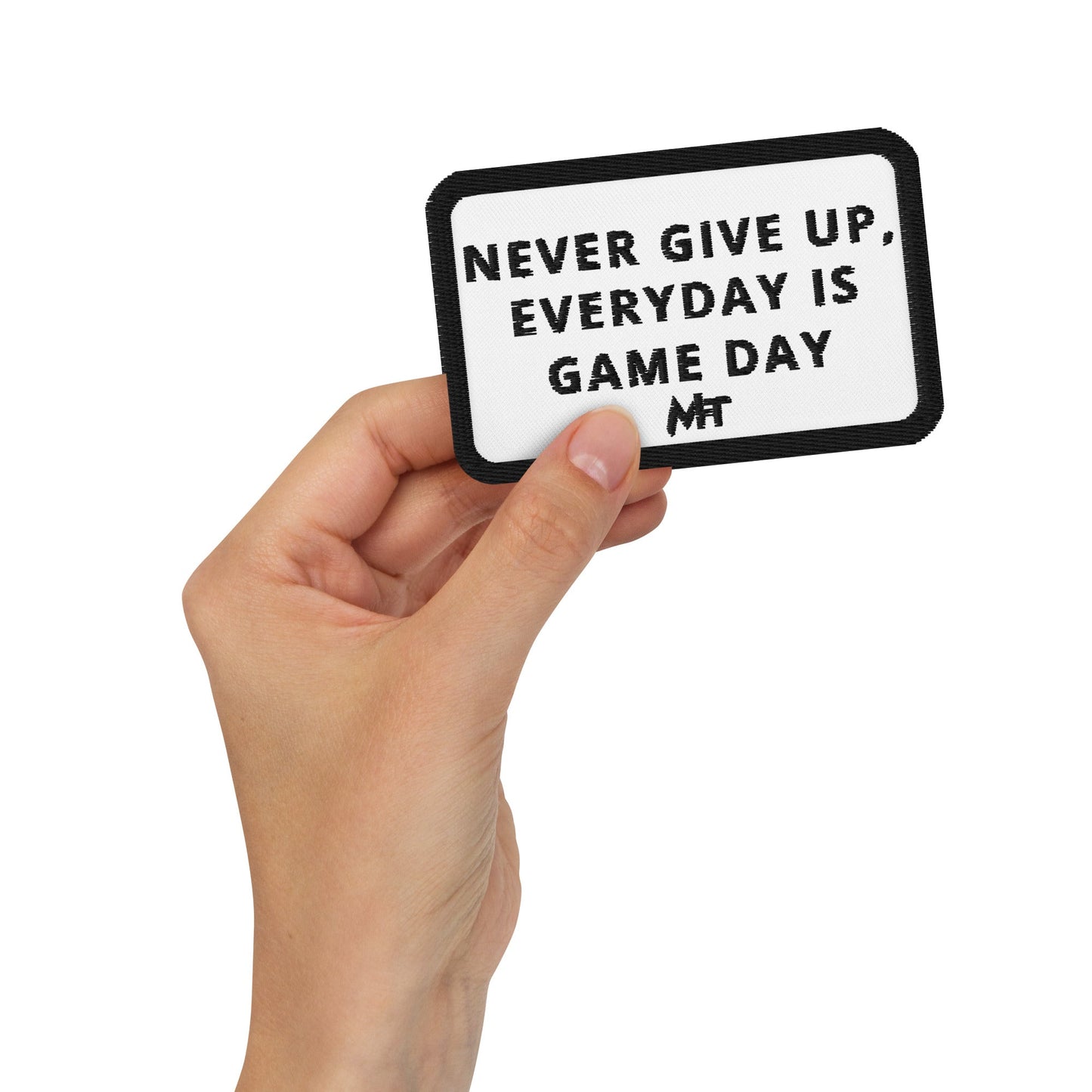 Never Give Up, everyday is Game Day - Embroidered patches by DarkByteGear