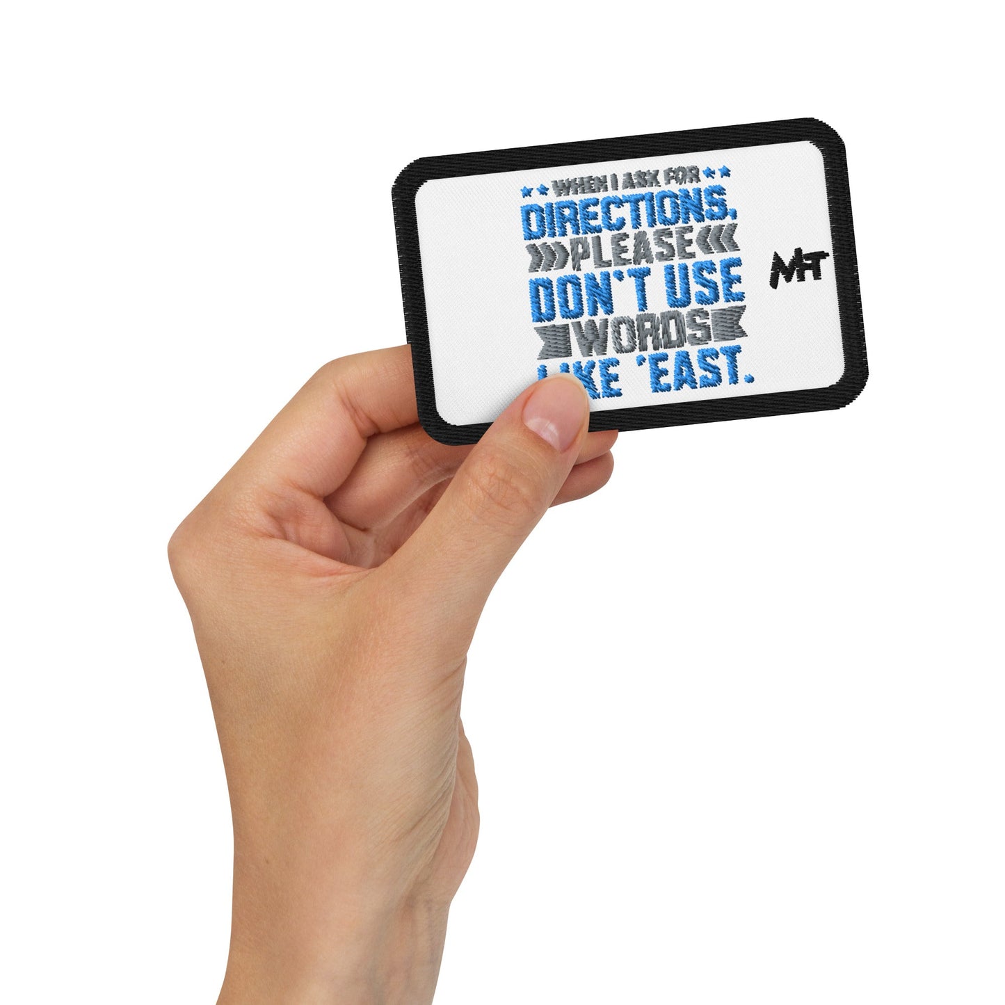 When I ask for directions, please don't use word like 'East' - Embroidered patches by DarkByteGear