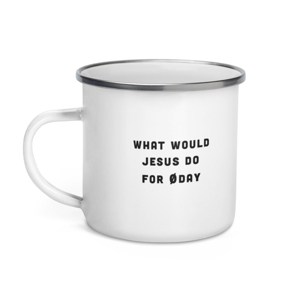 What would Jesus do for 0day - Enamel Mug by DarkByteGear