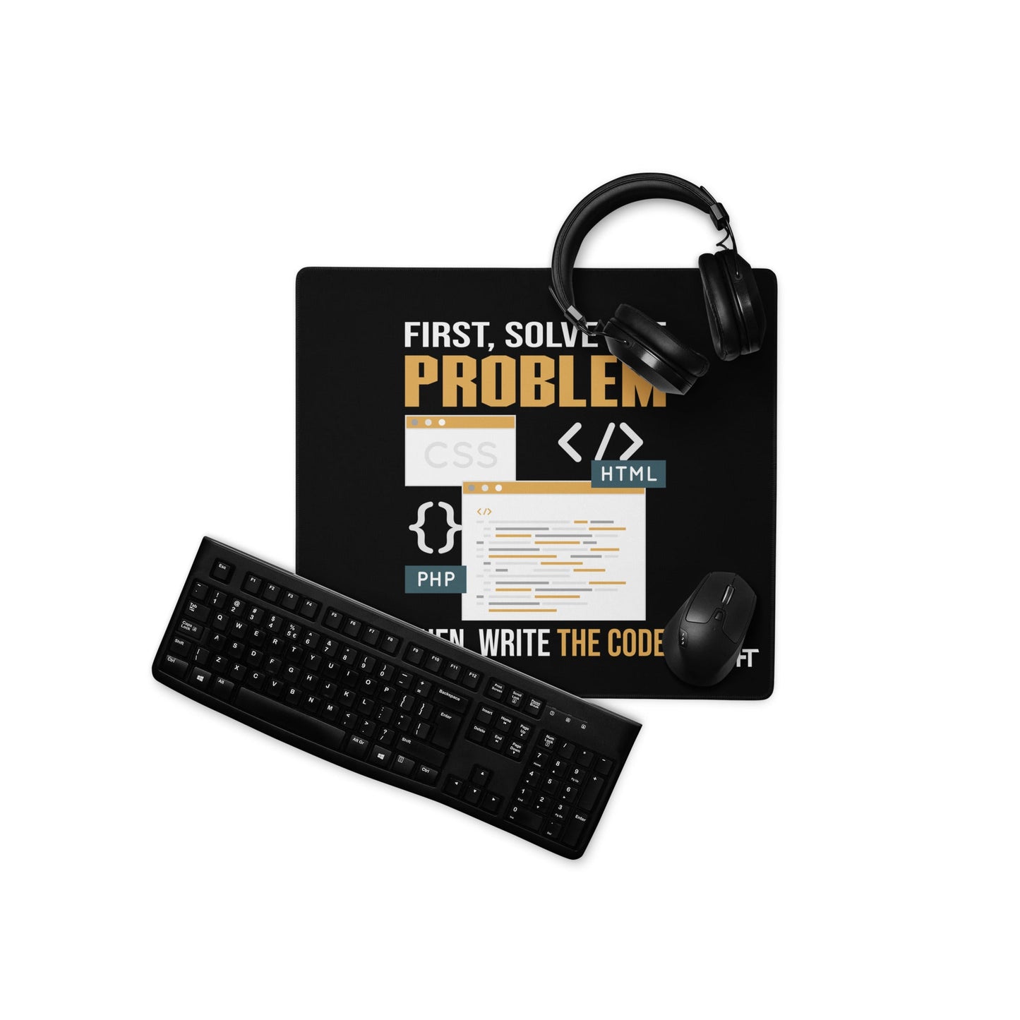 First, Solve the problem; then, Write the code V2 - Desk Mat by DarkByteGear